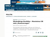 Bild zum Artikel: Minderjährige Straftäter - Mannheimer OB sieht „Staatsversagen“