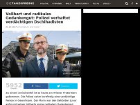 Bild zum Artikel: Vollbart und radikales Gedankengut: Polizei verhaftet verdächtigen Dschihadisten