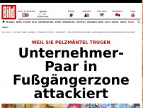 Bild zum Artikel: Weil sie Pelzmäntel trugen - Unternehmer-Paar in Fußgängerzone attackiert