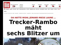 Bild zum Artikel: Miese Laune? - Trecker-Rambo mäht sechs Blitzer um