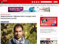 Bild zum Artikel: Hat bereits ein Visum - Abgeschobener Afghane kehrt morgen nach Deutschland zurück