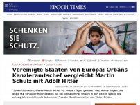 Bild zum Artikel: Vereinigte Staaten von Europa: Orbáns Kanzleramtschef vergleicht Martin Schulz mit Adolf Hitler
