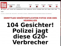 Bild zum Artikel: Chaoten-Bilder - 104 Gesichter! Polizei jagt diese G20-Verbrecher