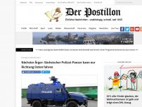 Bild zum Artikel: Nächster Ärger: Sächsischer Polizei-Panzer kann nur Richtung Osten fahren
