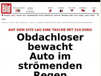 Bild zum Artikel: Drinnen lagen 510 Euro - Obdachloser bewacht Auto im strömenden Regen