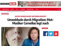 Bild zum Artikel: Unwohlsein durch Migration: Mut-Musiker Cornelius legt nach