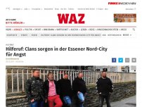 Bild zum Artikel: Hilferuf: Hilferuf: Clans sorgen in der Essener Nord-City für Angst