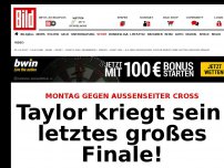 Bild zum Artikel: 6:1-Sieg gegen Lewis - Taylor kriegt sein letztes großes Finale!