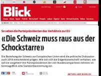 Bild zum Artikel: So sehen die Parteipräsidenten das Verhältnis zur EU: «Die Schweiz muss raus aus der Schockstarre»