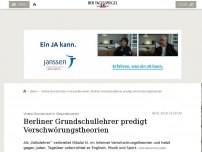 Bild zum Artikel: Berliner Grundschullehrer predigt Verschwörungstheorien