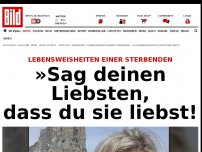 Bild zum Artikel: Weisheit einer Sterbenden - »Sag deinen Liebsten, dass du sie liebst!