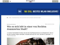 Bild zum Artikel: Wie es sich lebt in einer von Rechten dominierten Stadt?