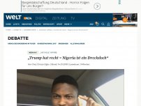 Bild zum Artikel: „Trump hat recht – Nigeria ist ein Drecksloch“