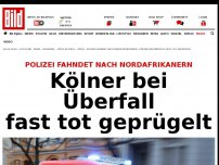 Bild zum Artikel: Waren es Nordafrikaner? - Kölner bei Überfall fast tot geprügelt