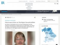 Bild zum Artikel: Fahndung in Unterfranken: Polizei warnt Kitas vor flüchtigem Sexualstraftäter