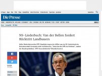 Bild zum Artikel: NS-Liederbuch: Van der Bellen fordert Rücktritt Landbauers