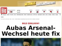Bild zum Artikel: BILD exklusiv! - Aubas Arsenal- Wechsel heute fix