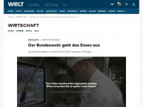 Bild zum Artikel: Der Bundeswehr geht das Essen aus