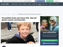 Bild zum Artikel: Verzweifelte Suche nach Aaron (13) - Bub seit gestern spurlos verschwunden