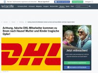 Bild zum Artikel: Achtung, falsche DHL-Mitarbeiter kommen zu Ihnen nach Hause! Mutter und Kinder tragische Opfer!