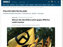 Bild zum Artikel: Warum die Identitären jetzt gegen #MeToo mobil machen