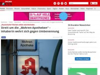 Bild zum Artikel: „Rassistische“ Namen sollen verschwinden: Streit um die „Mohren-Apotheken“ – Inhaberin wehrt sich gegen Umbenennung