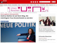 Bild zum Artikel: Schulz ausgebremst, Merkel geschwächt - Andrea Nahles ist auf dem Weg, die mächtigste Frau Deutschlands zu werden