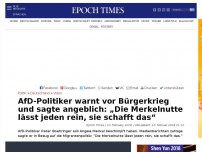 Bild zum Artikel: AfD-Politiker warnt vor Bürgerkrieg und sagte angeblich: „Die Merkelnutte lässt jeden rein, sie schafft das“