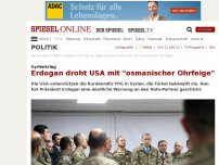Bild zum Artikel: Syrienkrieg: Erdogan droht USA mit 'osmanischer Ohrfeige'
