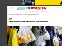 Bild zum Artikel: Deshalb nimmt die Essener Tafel nur noch Deutsche auf