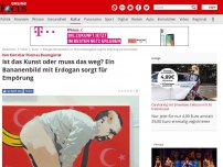 Bild zum Artikel: Von Künstler Thomas Baumgärtel - Ist das Kunst oder muss das weg? Ein Bananenbild mit Erdogan sorgt für Empörung