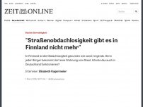 Bild zum Artikel: Soziale Gerechtigkeit: 'Straßenobdachlosigkeit gibt es in Finnland nicht mehr'