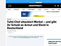 Bild zum Artikel: Tafel-Chef attackiert Merkel – und gibt ihr Schuld an Armut und Elend in Deutschland