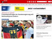 Bild zum Artikel: „Heimatland“ statt „Vaterland“ - Frauenbeauftragte der Bundesregierung will Nationalhymne ändern