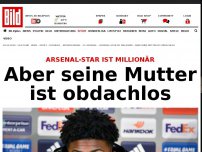 Bild zum Artikel: Obdachlos! - Mutter von Arsenal-Star lebt in Armut