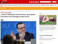 Bild zum Artikel: „Hartz IV bedeutet nicht Armut, sondern…“ - „Hartz IV bedeutet nicht Armut“: Jens Spahn provoziert mit Aussage GroKo-Streit