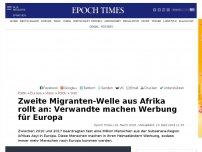 Bild zum Artikel: Zweite Migranten-Welle aus Afrika rollt an: Verwandte machen Werbung für Europa