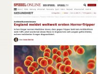 Bild zum Artikel: Antibiotikaresistenzen: England meldet weltweit ersten Horror-Tripper