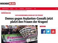 Bild zum Artikel: Demos gegen Asylanten-Gewalt: Jetzt platzt den Frauen der Kragen!