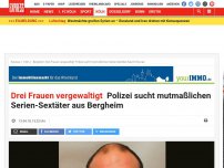 Bild zum Artikel: Drei Frauen vergewaltigt: Polizei sucht mutmaßlichen Serien-Sextäter aus Bergheim