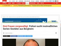 Bild zum Artikel: Drei Frauen vergewaltigt: Polizei sucht mutmaßlichen Serien-Sextäter aus Bergheim