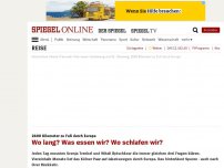 Bild zum Artikel: 2600 Kilometer zu Fuß durch Europa: Wo lang? Was essen wir? Wo schlafen wir?