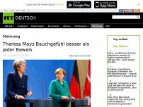 Bild zum Artikel: Theresa Mays Bauchgefühl besser als jeder Beweis