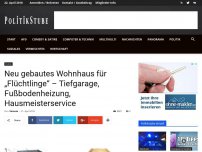 Bild zum Artikel: Neu gebautes Wohnhaus für „Flüchtlinge“ – Tiefgarage, Fußbodenheizung, Hausmeisterservice