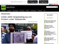 Bild zum Artikel: Indien stellt Vergewaltigung von Kindern unter Todesstrafe