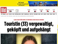 Bild zum Artikel: Liga (33) in Indien ermordet - Touristin (33) vergewaltigt,  geköpft und aufgehängt