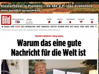 Bild zum Artikel: Trump kündigt Iran-Deal - Warum das eine gute Nachricht für die Welt ist