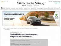 Bild zum Artikel: Die Rückkehr zur alten Arroganz - ausgerechnet im Wahljahr