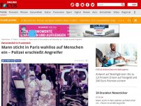 Bild zum Artikel: Zwischenfall in Frankreich - Mann in Paris sticht wahllos auf Menschen ein – Polizei erschießt ihn