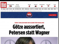 Bild zum Artikel: WM-Aufgebot für Russland - Götze aussortiert, Petersen statt Wagner